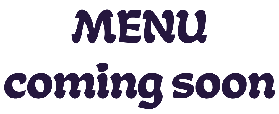 MENU coming soon